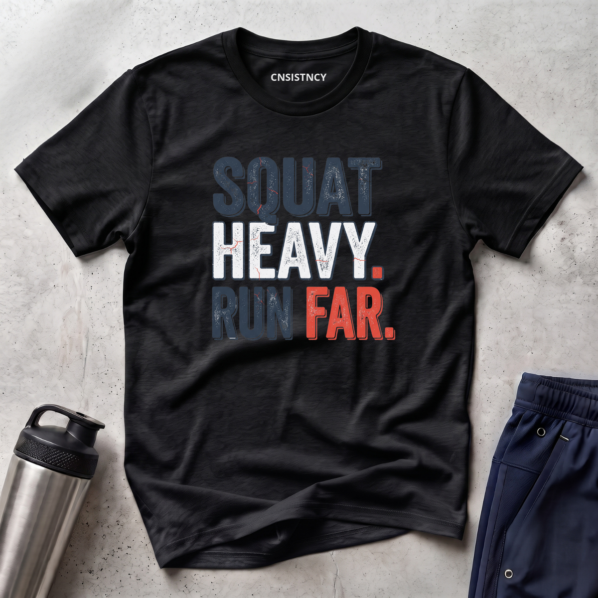 Squat Heavy Run Far T-Shirt