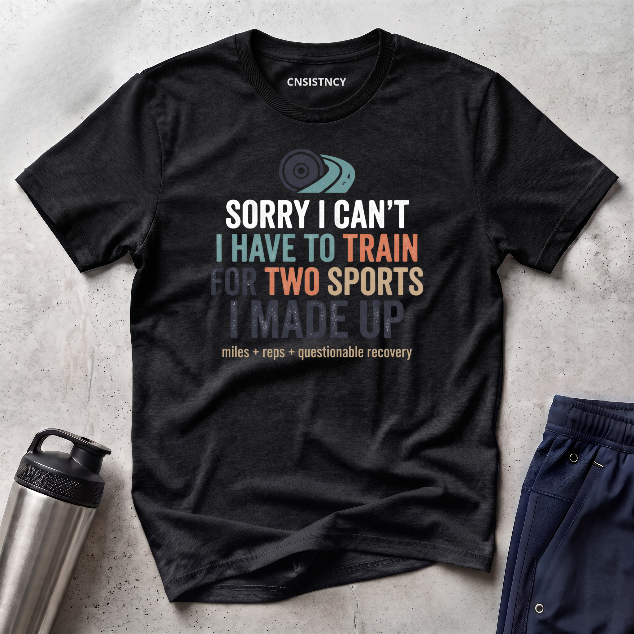 Sorry I Can't T-Shirt