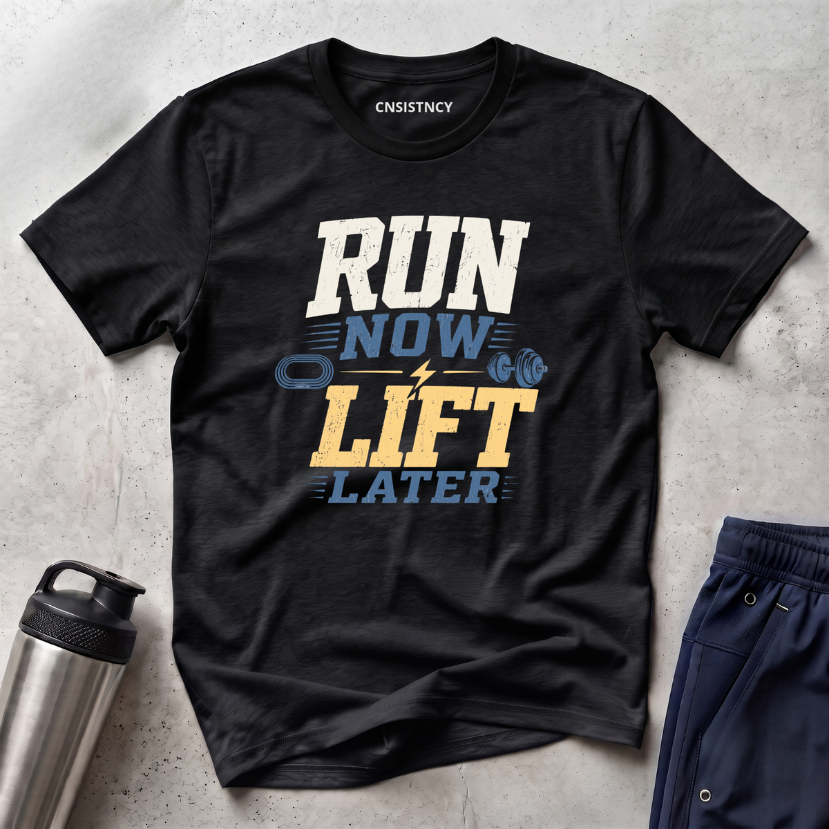 Run Now Lift Later T-Shirt