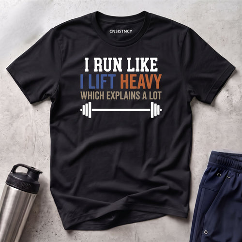 Run Like I Lift T-Shirt