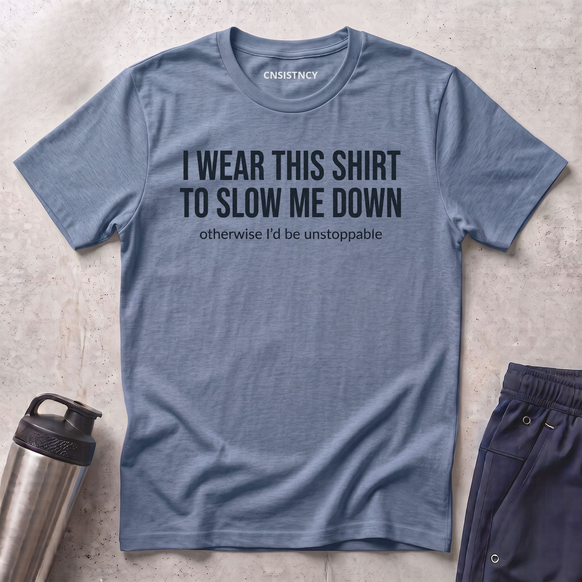 Slow Me Down T-Shirt