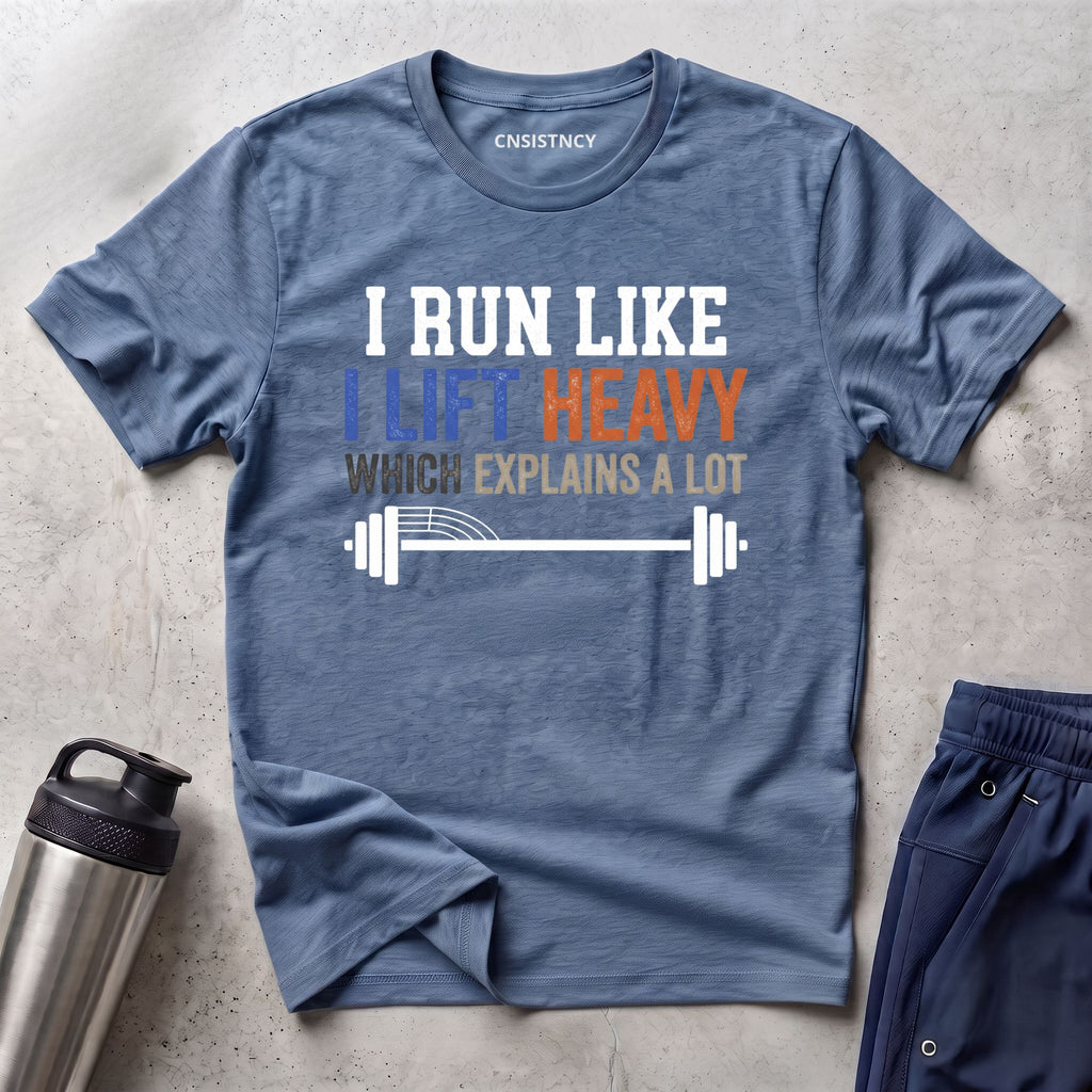 Run Like I Lift T-Shirt
