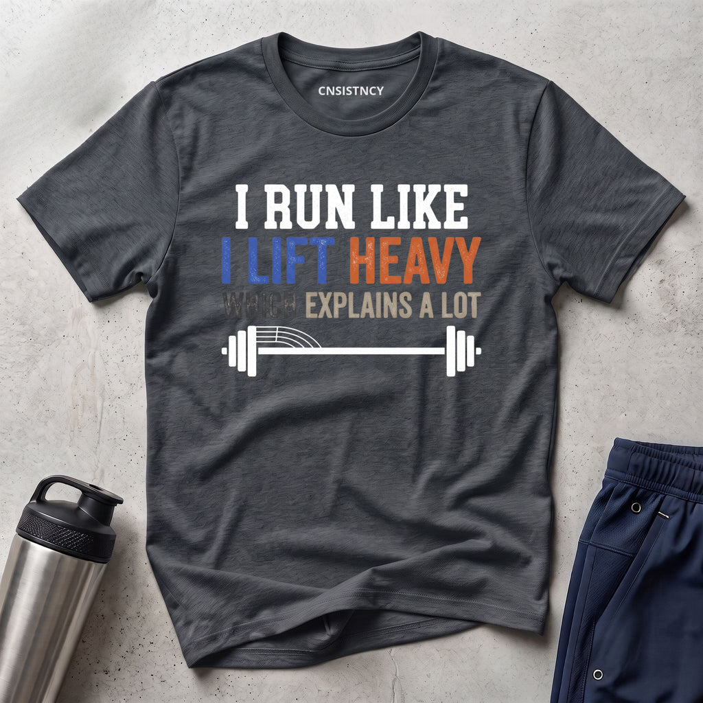 Run Like I Lift T-Shirt
