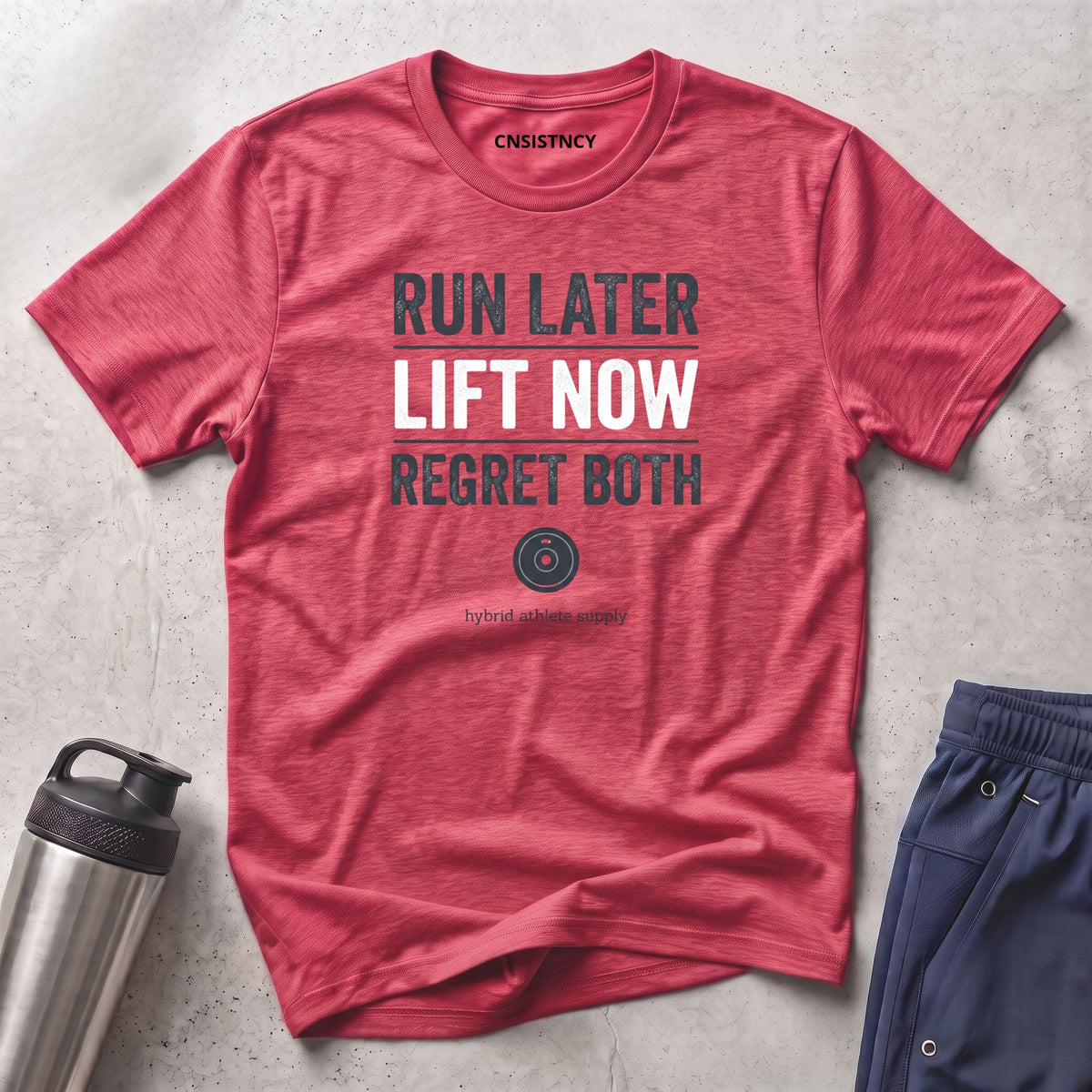 Run Later Lift Now T-Shirt