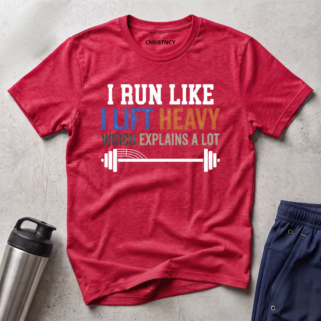 Run Like I Lift T-Shirt