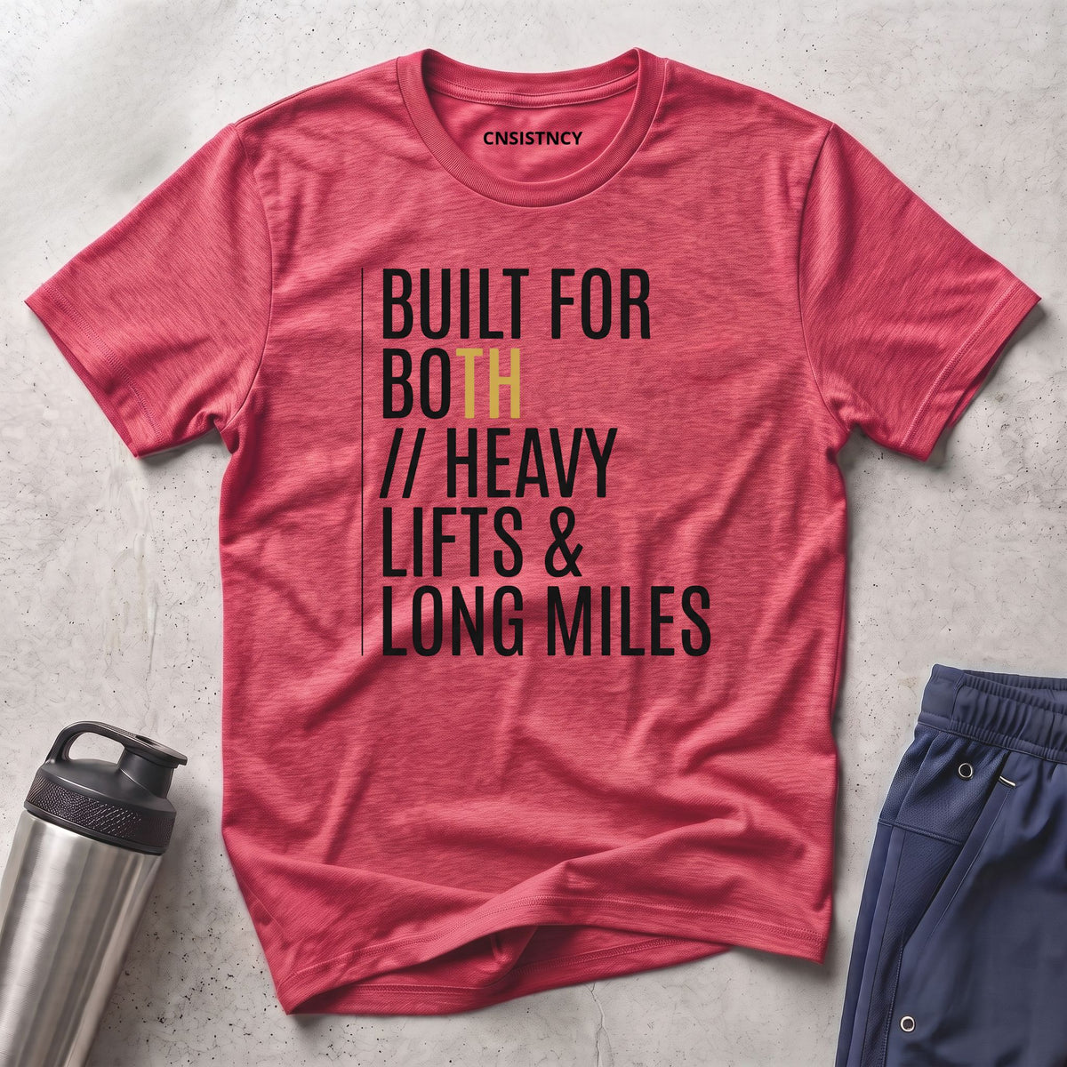 Built For Both Heavy Lifts & Long Miles T-Shirt