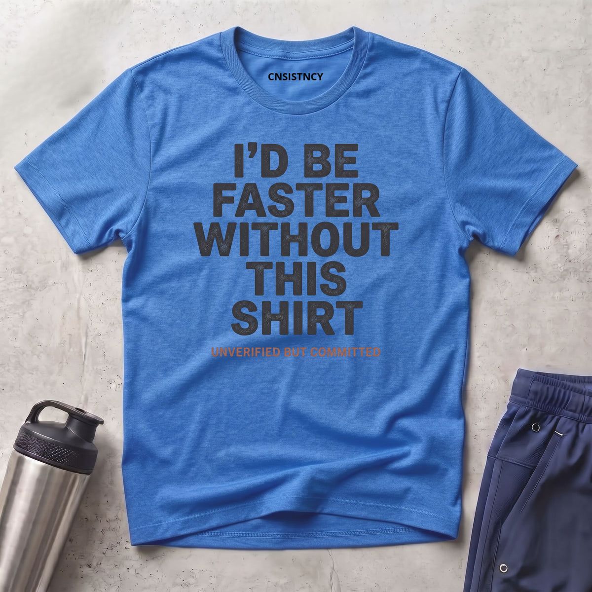 Faster Without T-Shirt