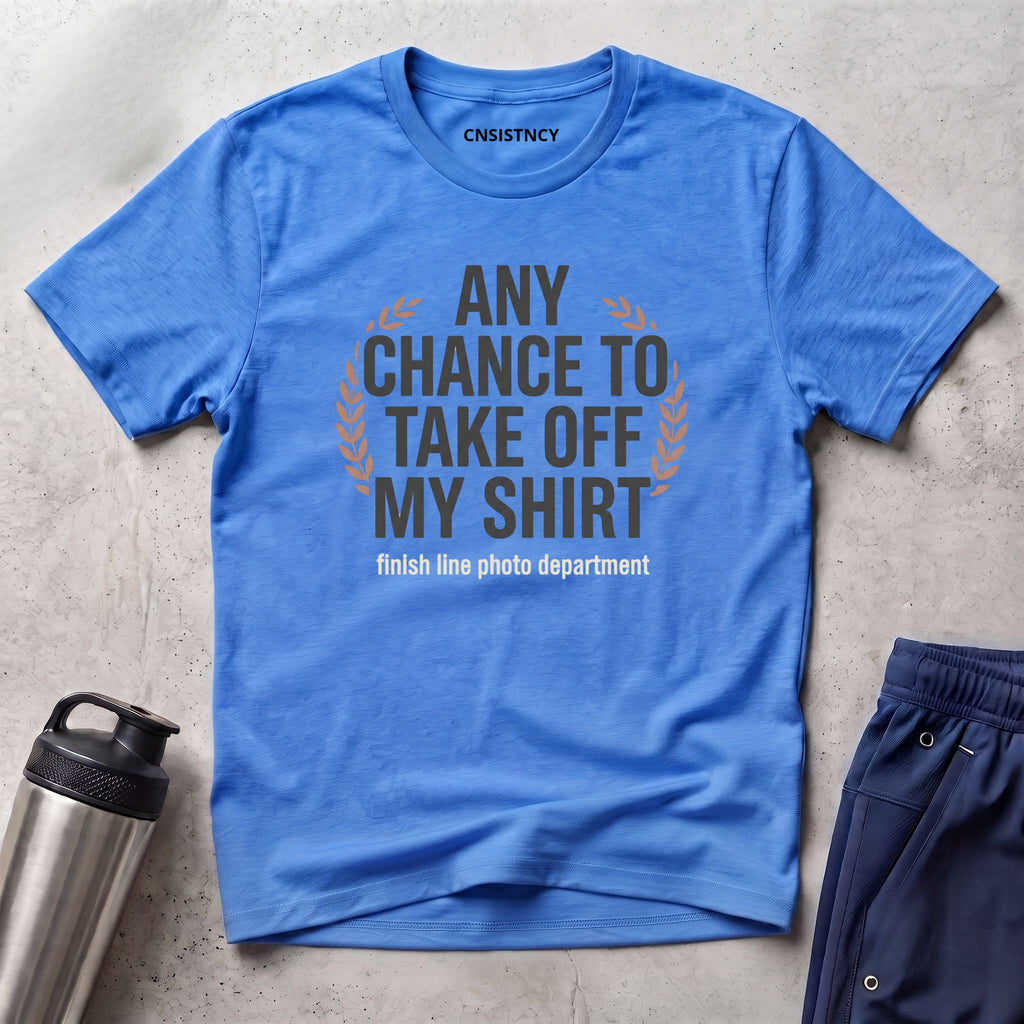 Take Off Shirt T-Shirt
