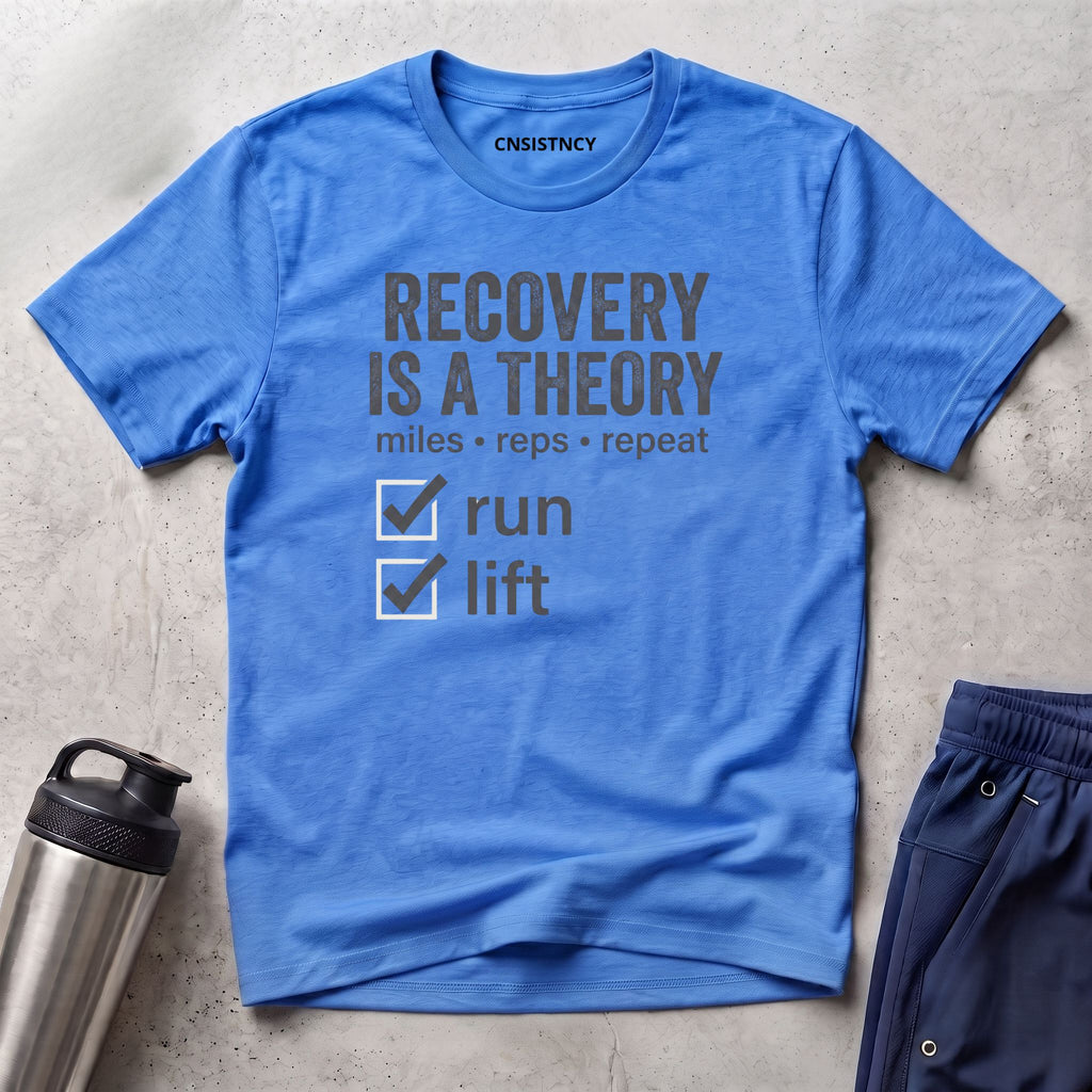 Recovery Is A Theory T-Shirt