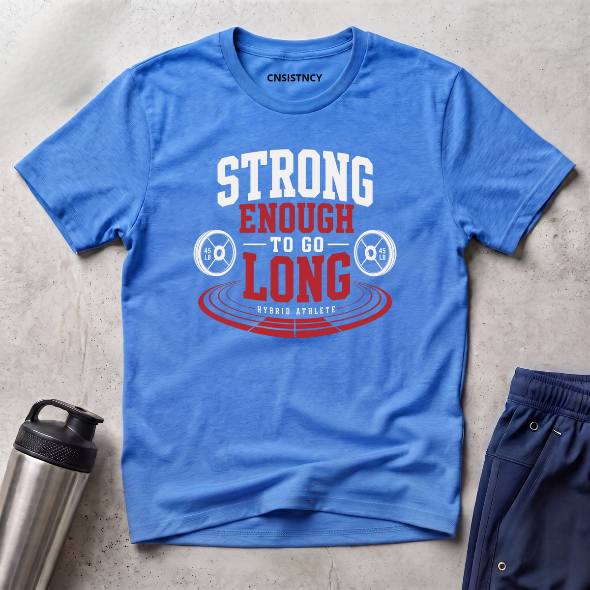 Strong Enough To Go Long T-Shirt