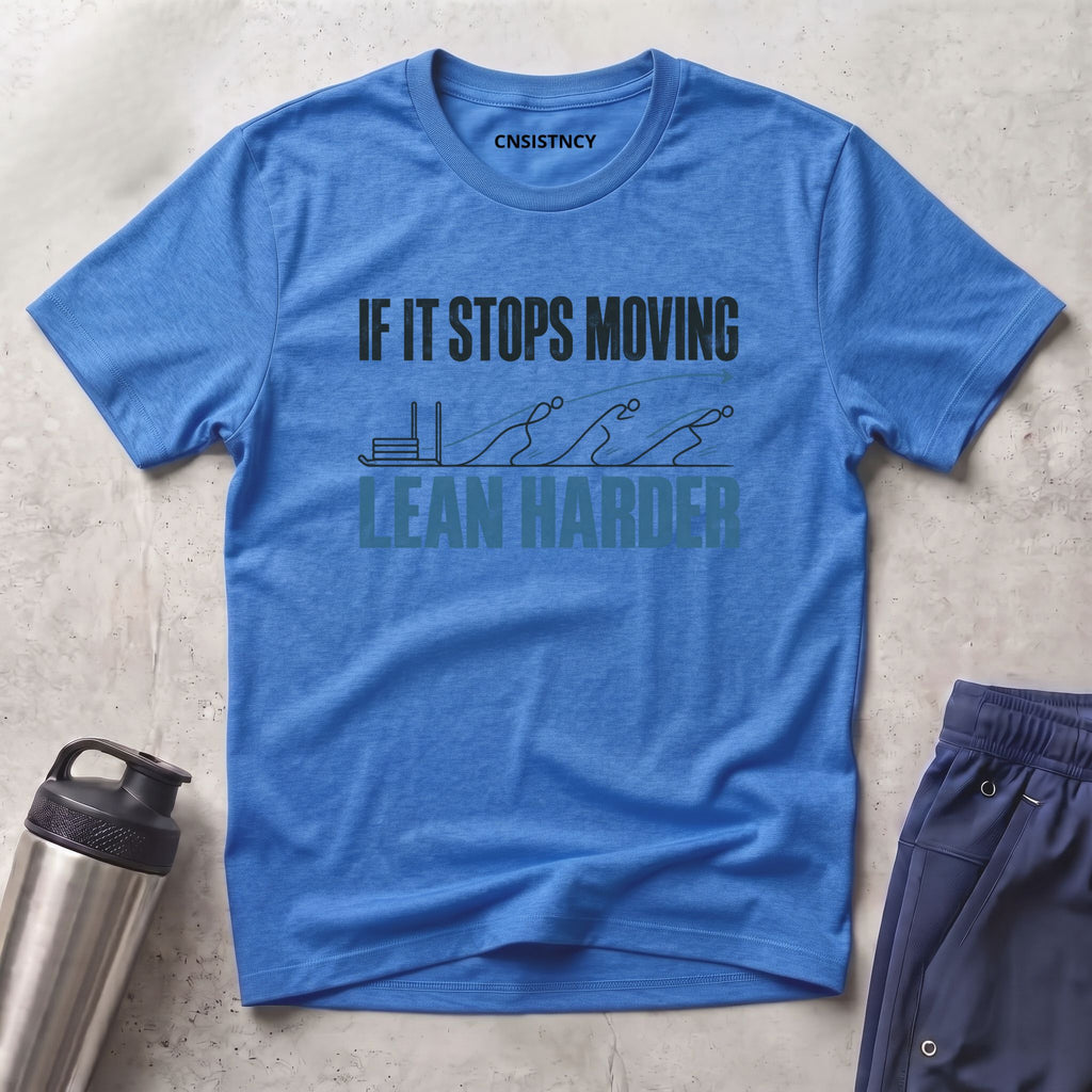 Lean Harder T-Shirt