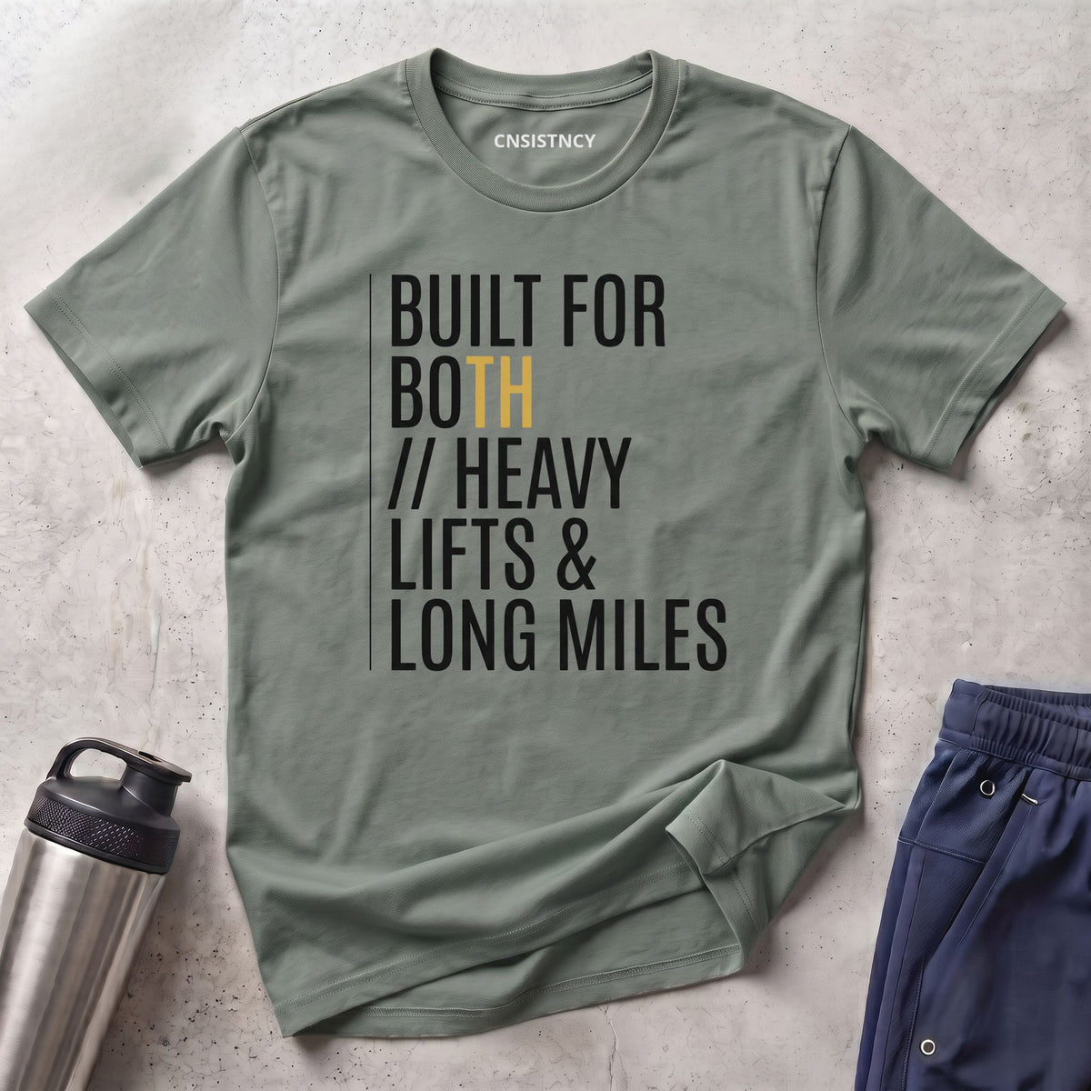 Built For Both Heavy Lifts & Long Miles T-Shirt