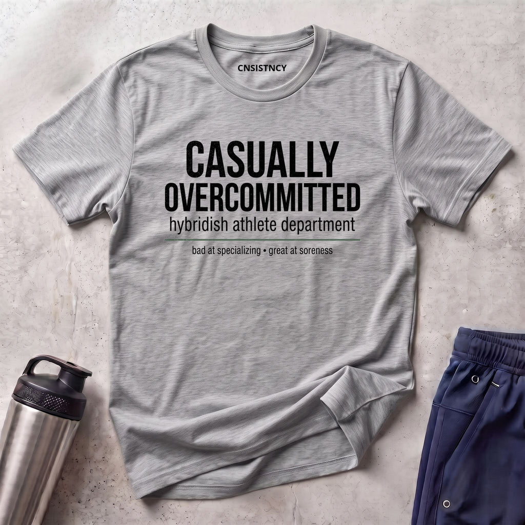 Casually Overcommitted T-Shirt
