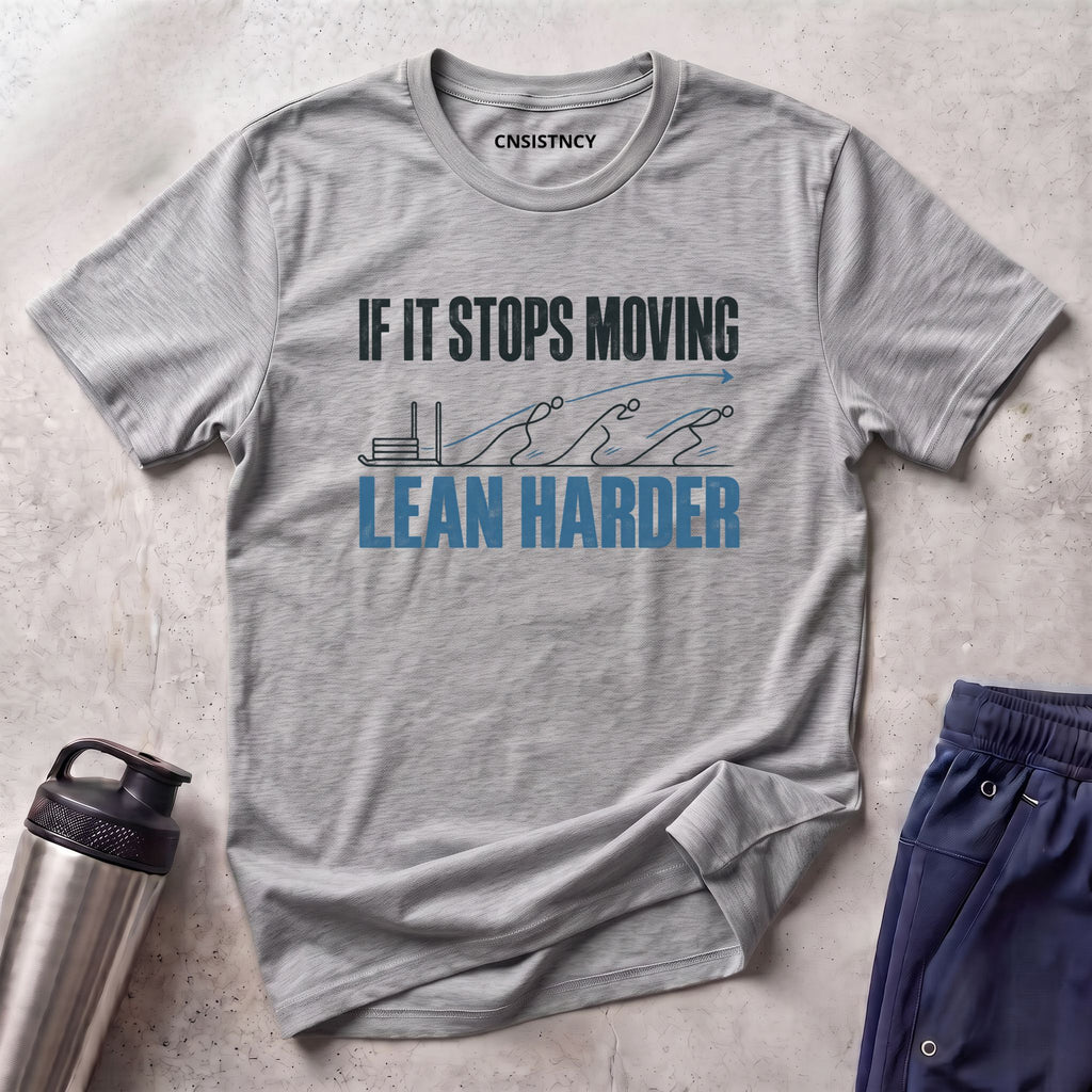 Lean Harder T-Shirt