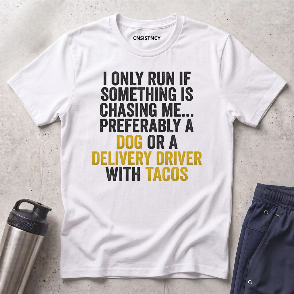 I Only Run T-Shirt